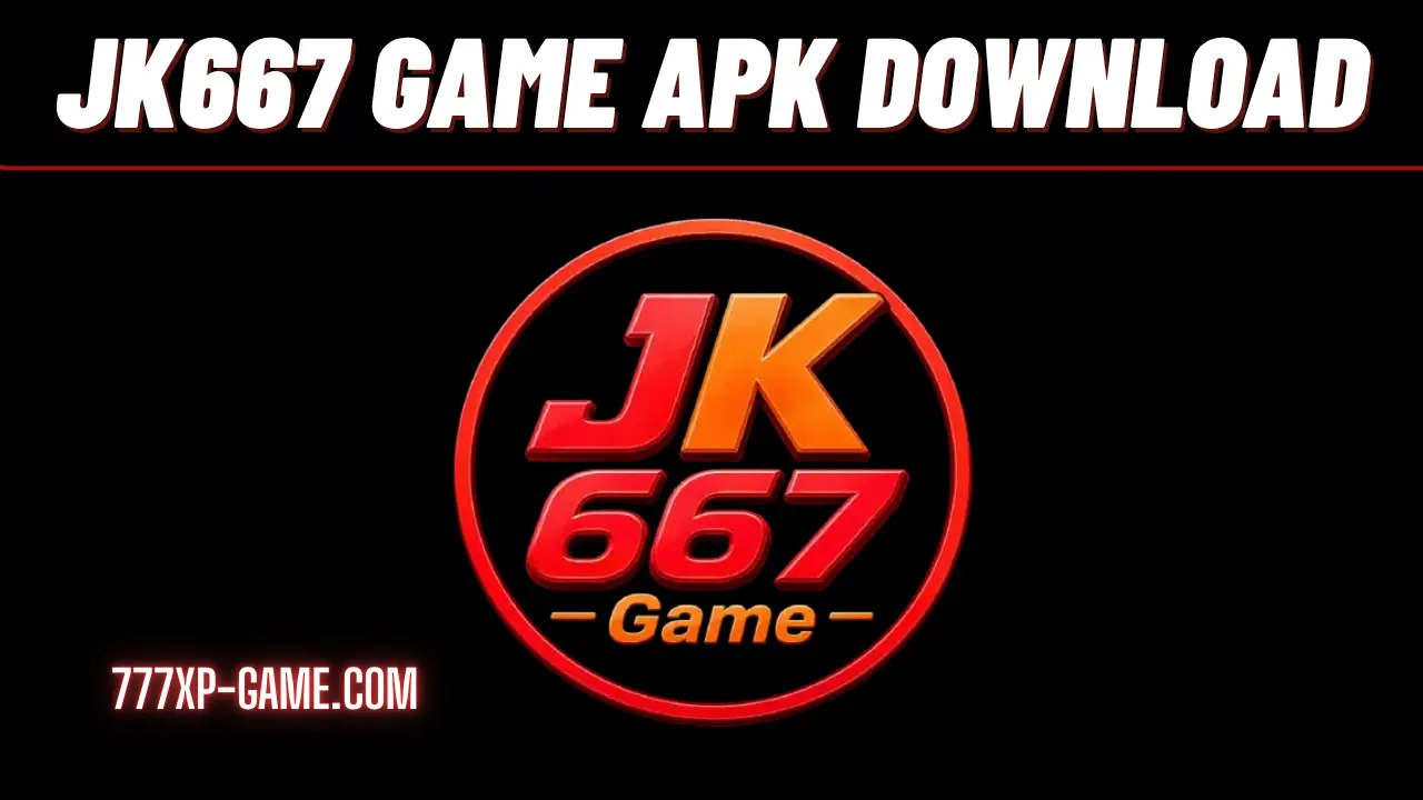 JK667 Game APK Download
