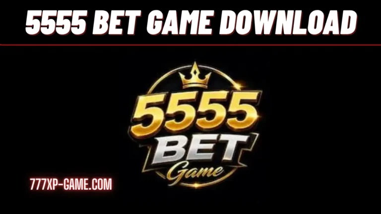 5555 Bet Game Download