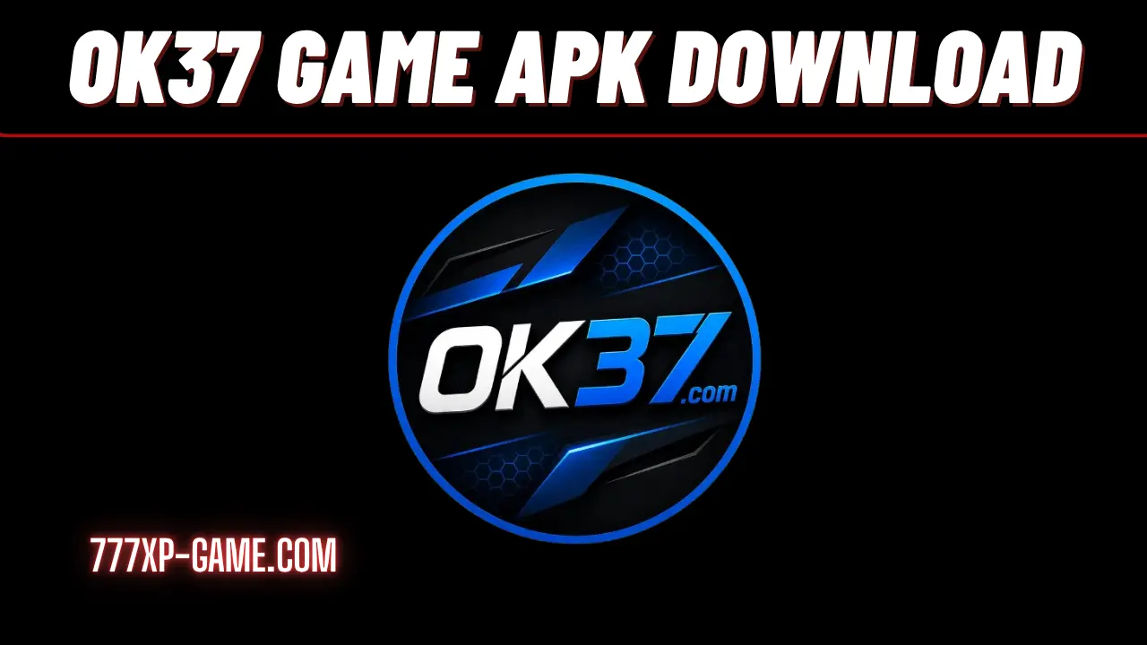 Ok37 Game APK Download